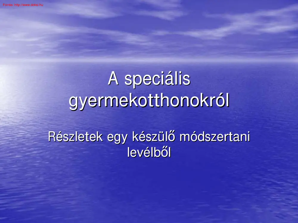 A speciális gyermekotthonról