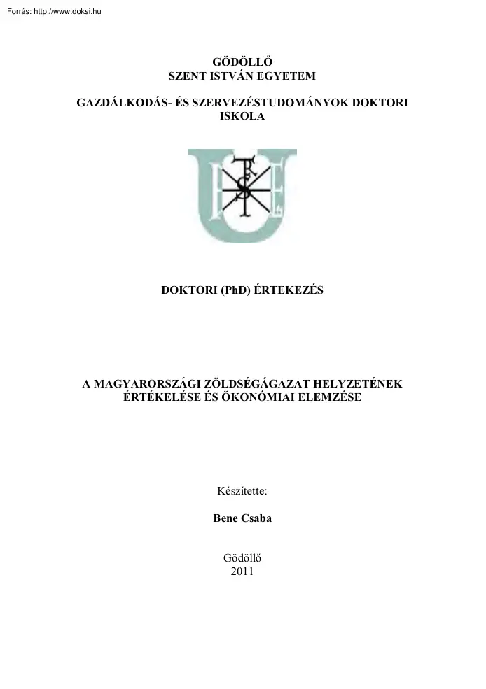 Bene Csaba - A magyarországi zöldségágazat helyzetének értékelése és ökonómiai elemzése