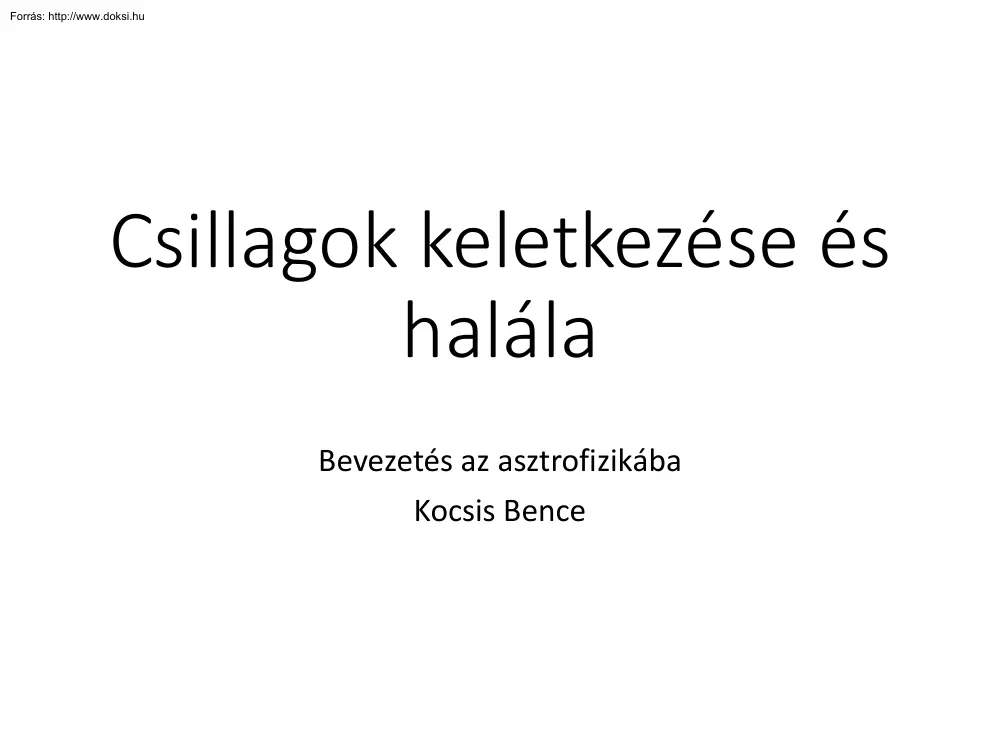 Kocsis Bence - Csillagok keletkezése és halála