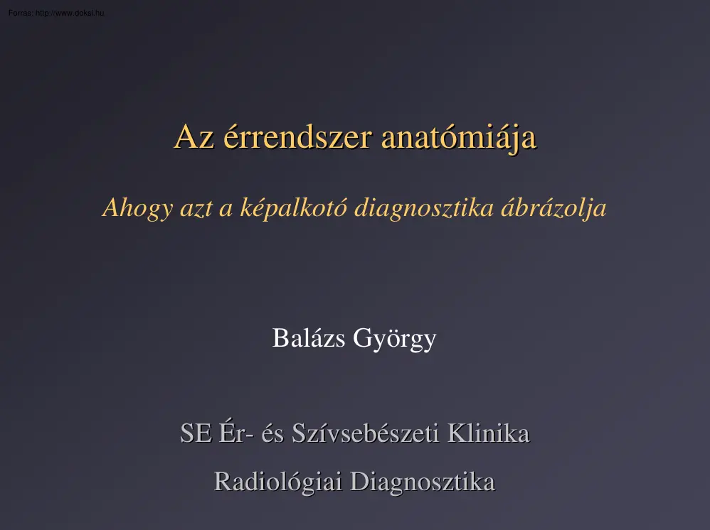 Balázs György - Az érrendszer anatómiája