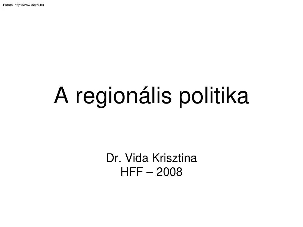 Dr. Vida Krisztina - A regionális politika