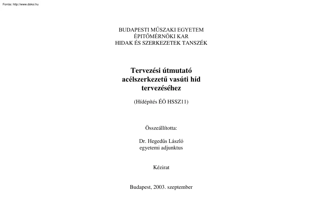 Dr. Hegedűs László - Tervezési útmutató acélszerkezetű vasúti híd tervezéséhez