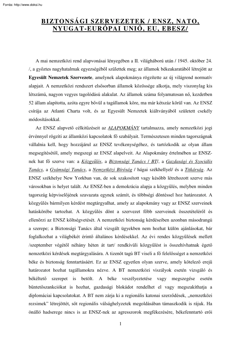 Biztonsági szervezetek: ENSZ, NATO, EU, EBESZ