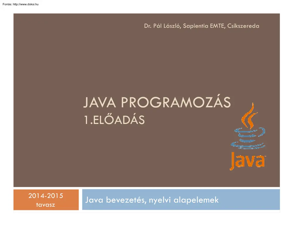 Dr. Pál László - Java bevezetés, nyelvi alapelemek