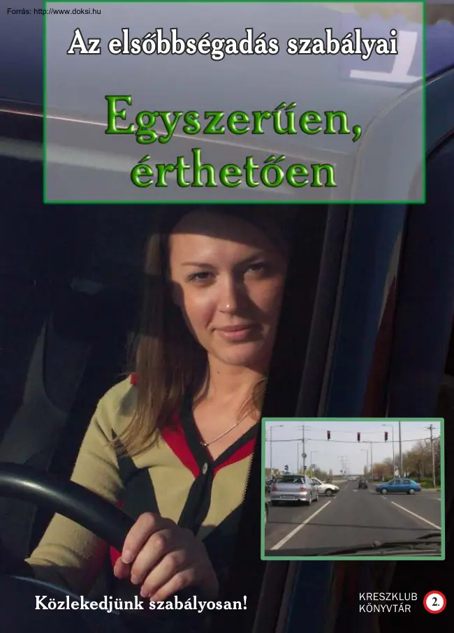 Az elsõbbségadás szabályai egyszerűen, érthetően