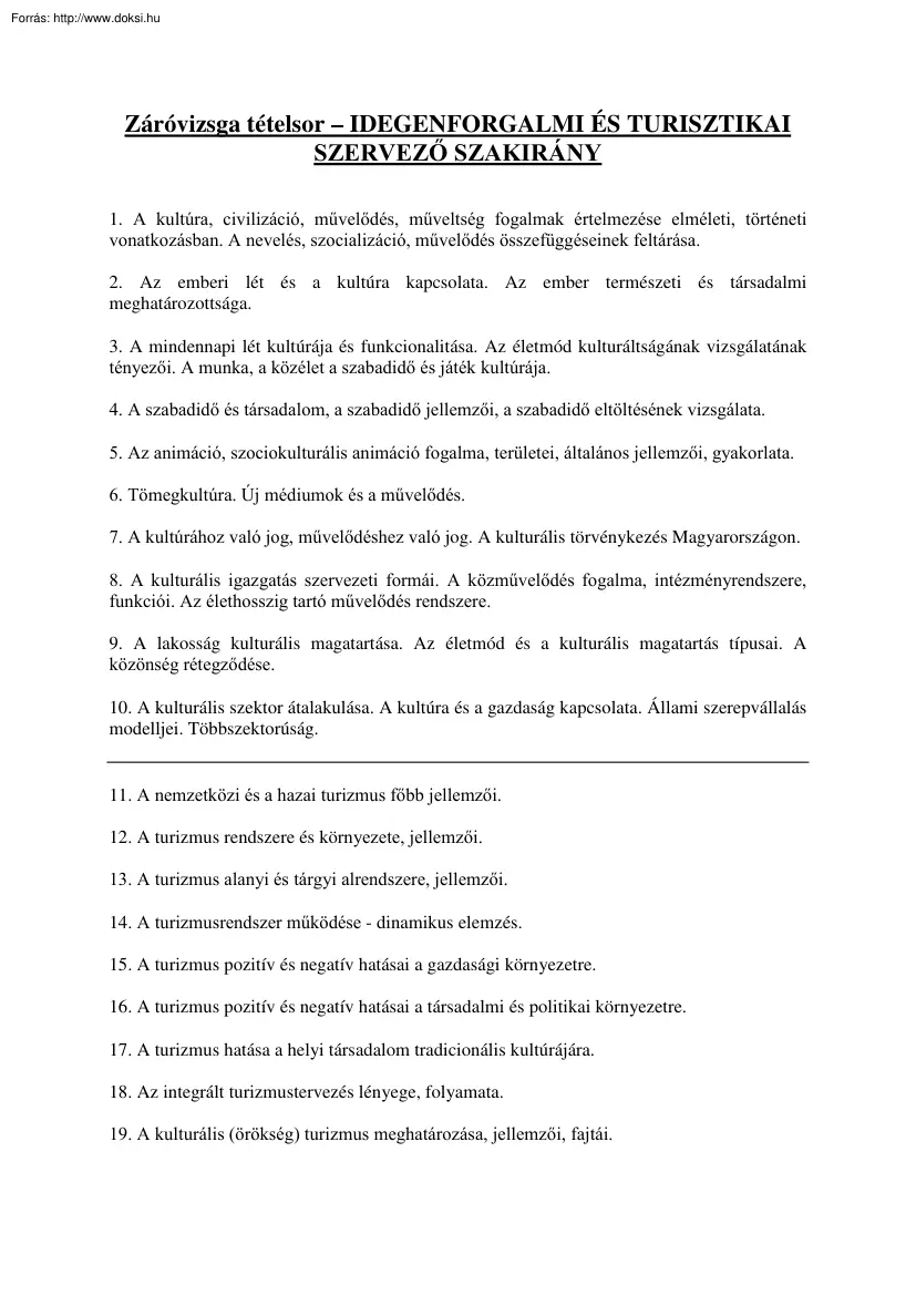 Idegenforgalmi és turisztikai szervező szakirány záróvizsga tételek, 2008