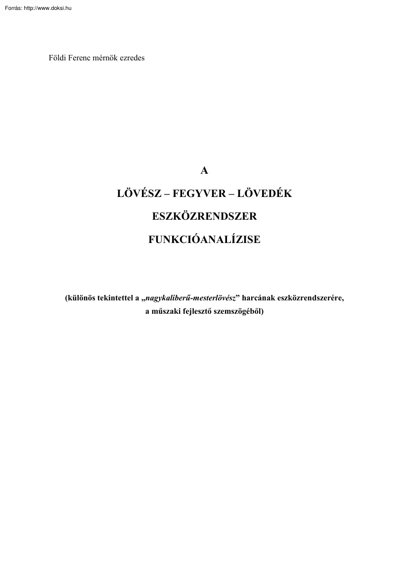 Földi Ferenc - A lövész, fegyver, lövedék eszközrendszer funkcióanalízise