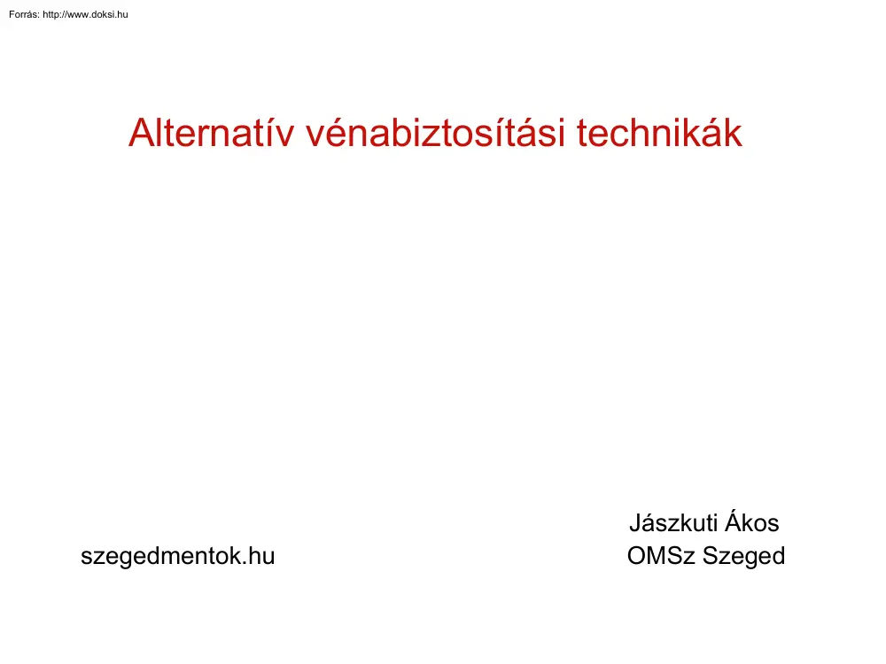 Jászkuti Ákos - Alternatív vénabiztosítási technikák