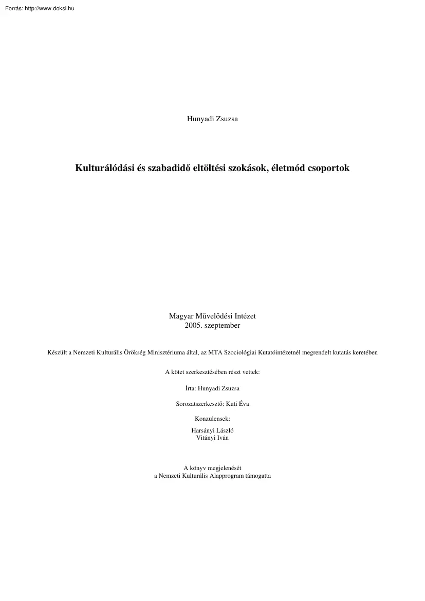 Hunyadi Zsuzsa - Kulturálódási és szabadidő eltöltési szokások, életmód csoportok