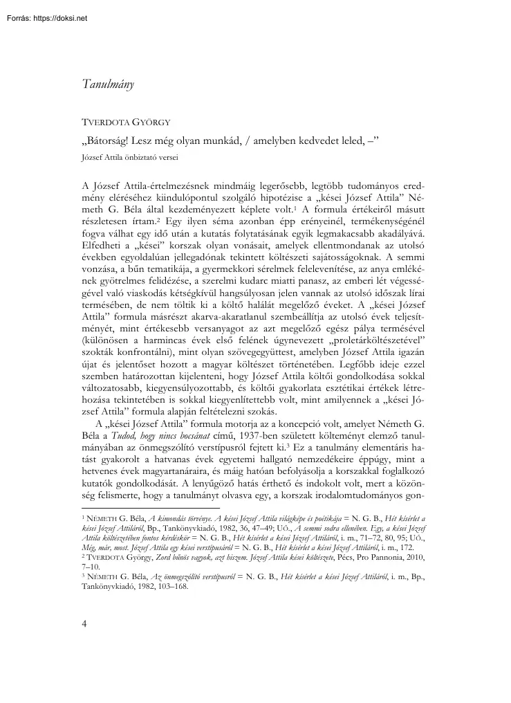 Tverdota György - Bátorság, lesz még olyan munkád, amelyben kedvedet leled, József Attila