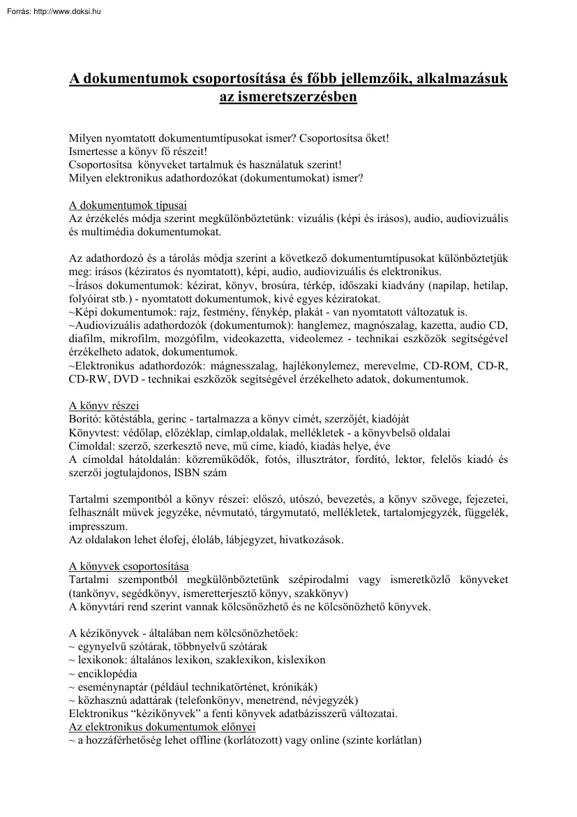 A dokumentumok csoportosítása és főbb jellemzőik, alkalmazásuk az ismeretszerzésben