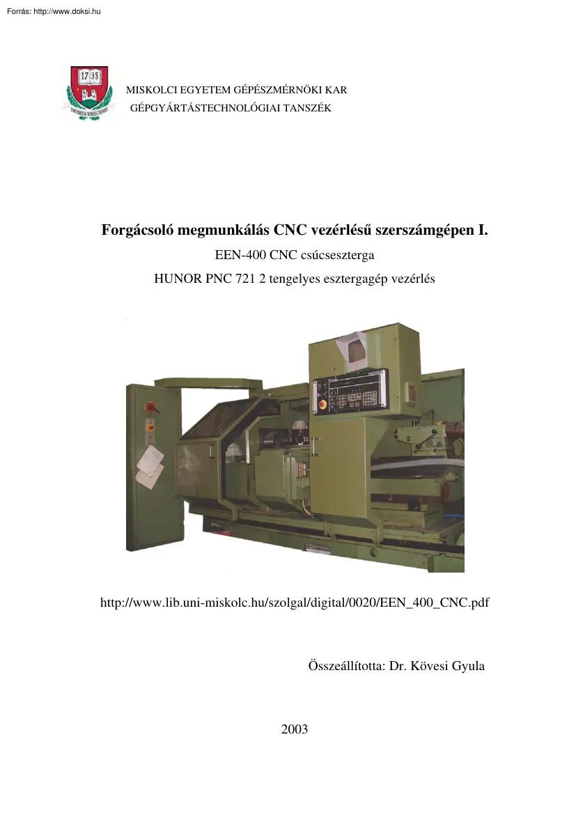Dr. Kövesi Gyula - Forgácsoló megmunkálás CNC vezérlésű szerszámgépen I