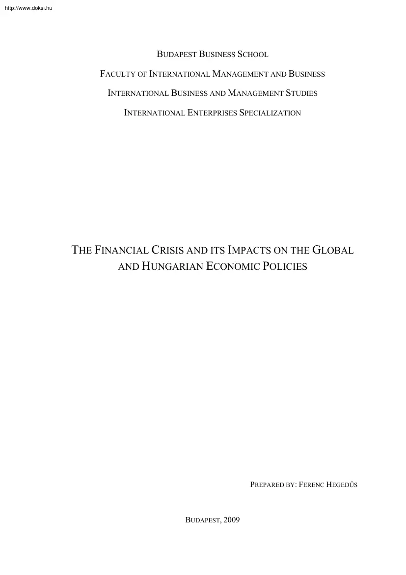 Ferenc Hegedűs - The Financial Crisis and its Impacts on the Global and Hungarian economic