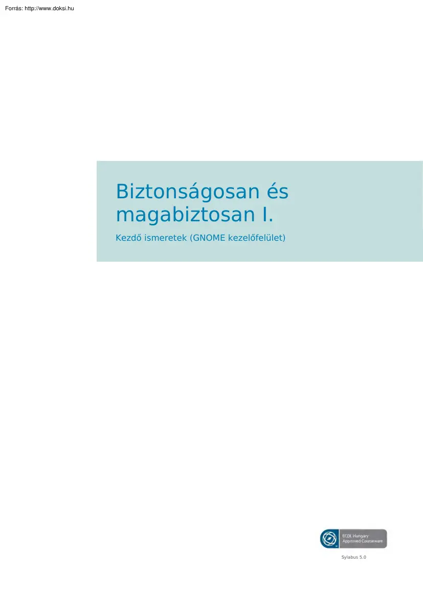 Biztonságosan és magabiztosan, openSUSE kezdő ismeretek I