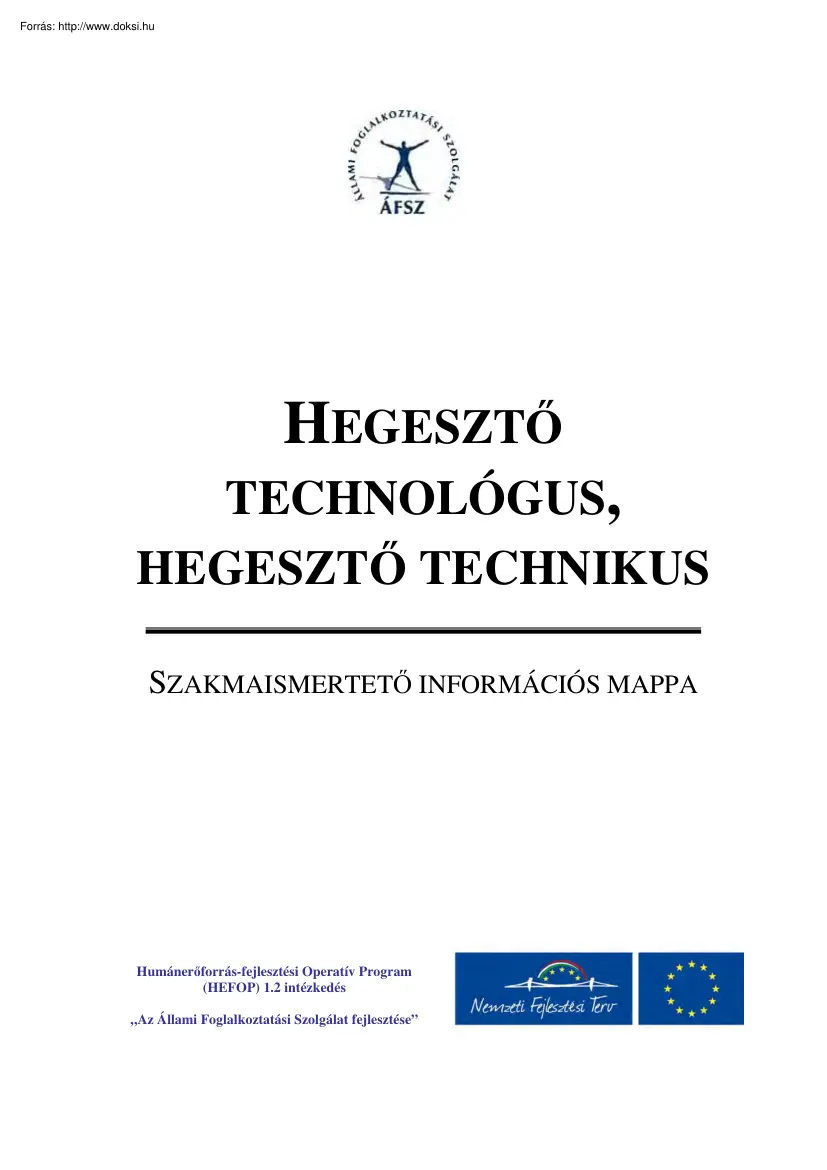 Hegesztő technológus, hegesztő technikus, szakmaismertető információs mappa