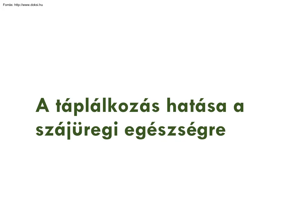 A táplálkozás hatása a szájüregi egészségre