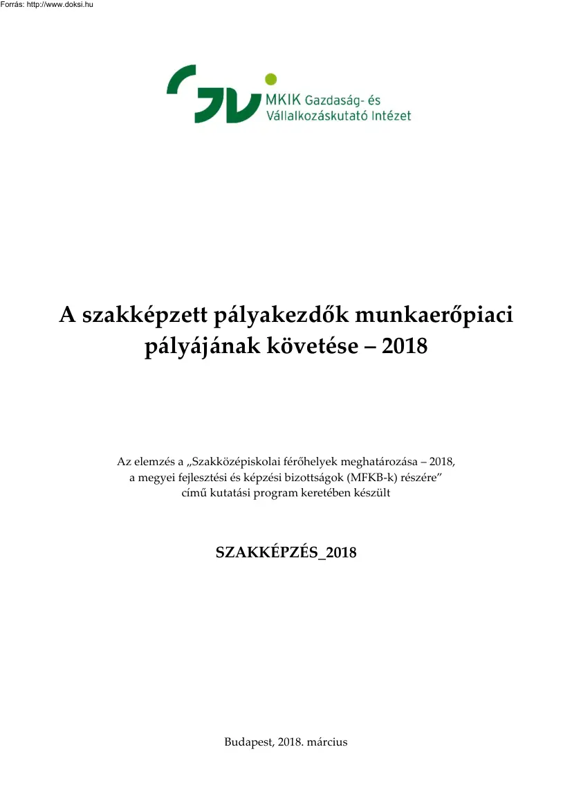 A szakképzett pályakezdők munkaerőpiaci pályájának követése, 2018