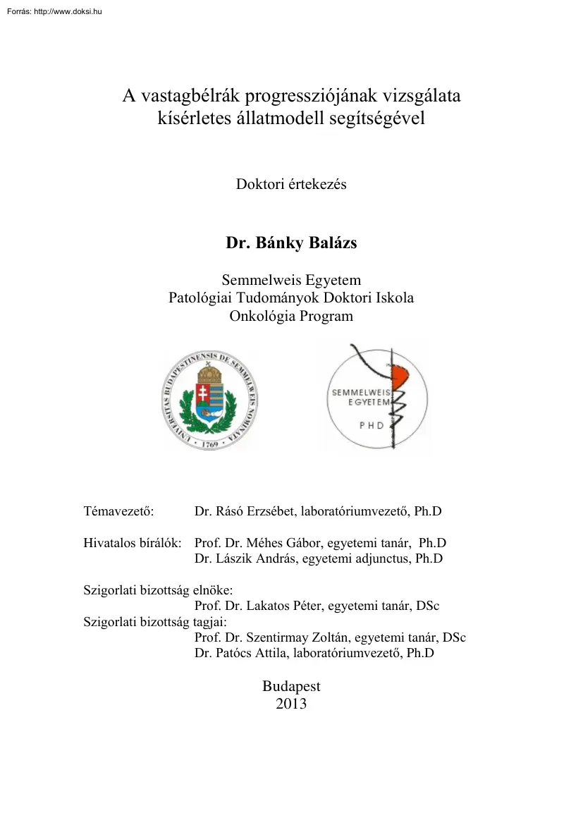 Dr. Bánky Balázs - A vastagbélrák progressziójának vizsgálata kísérletes állatmodell