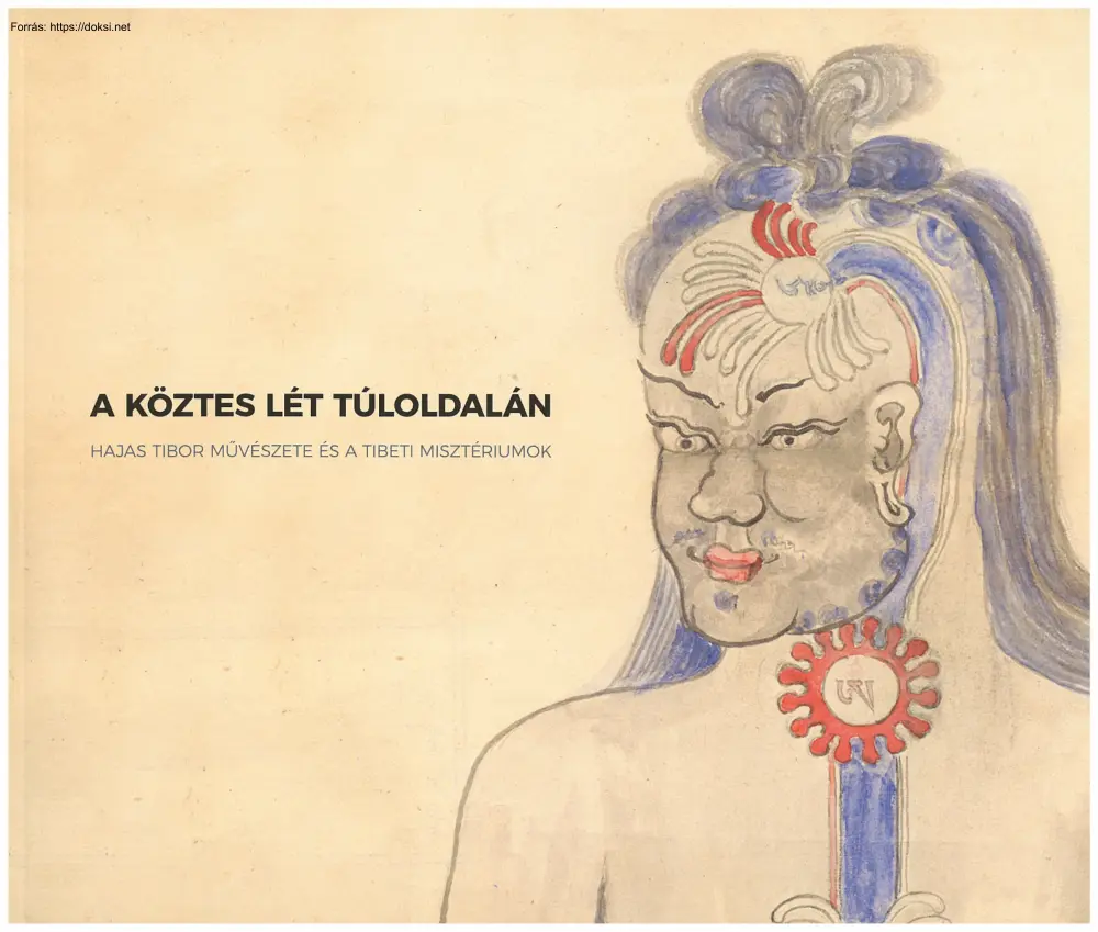 A köztes út túloldalán, Hajas Tibor művészete és a tibeti misztériumok