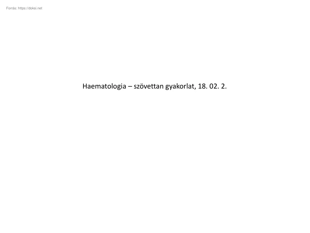 Haematológia, szövettan gyakorlat