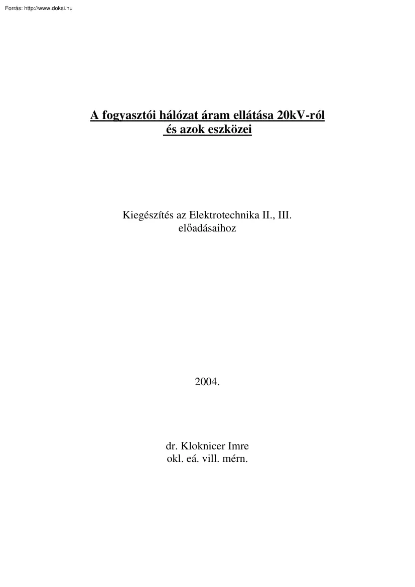 Dr. Kloknicer Imre - A fogyasztói hálózat áramellátása 20kV-ról