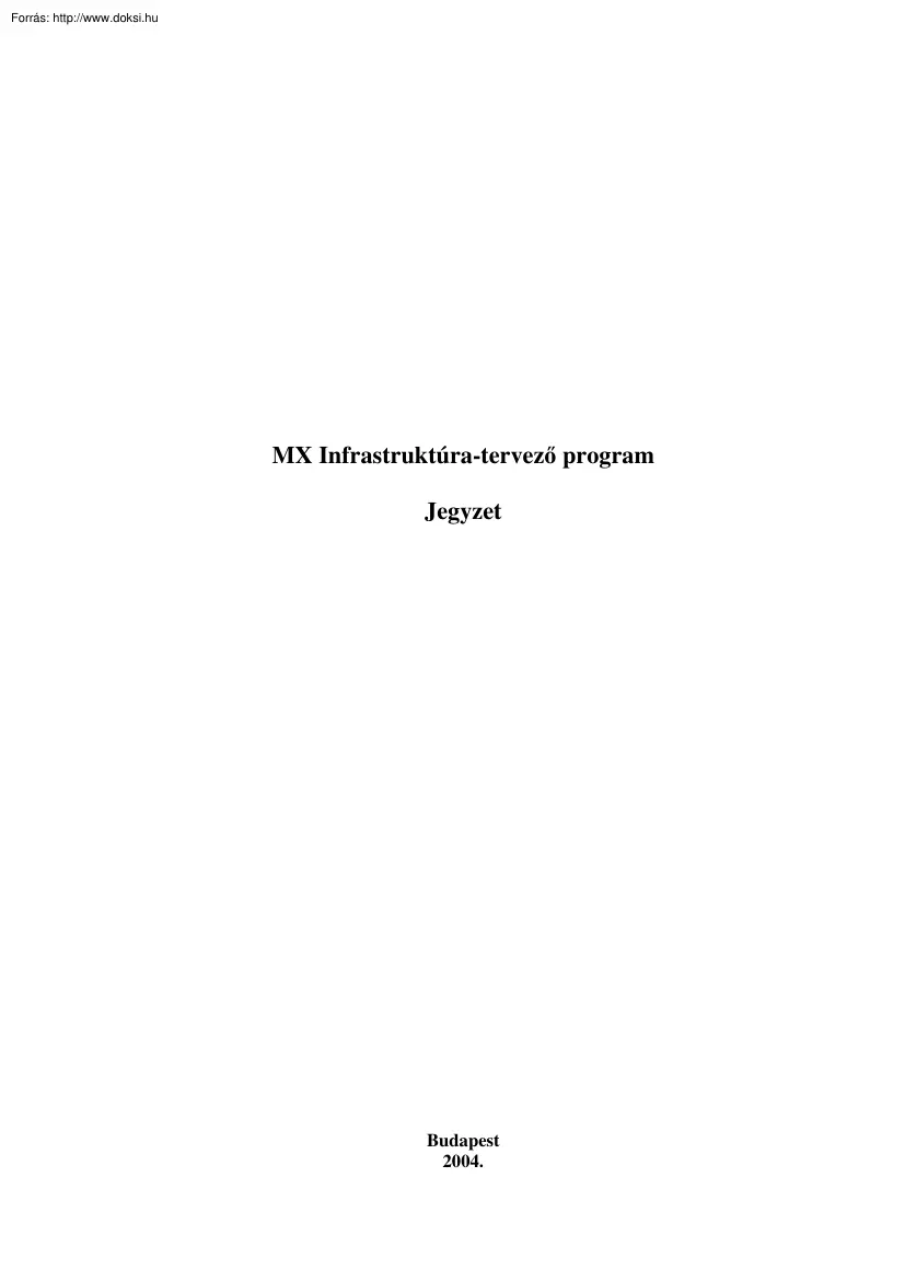 MX infrastruktúra-tervező program, jegyzet