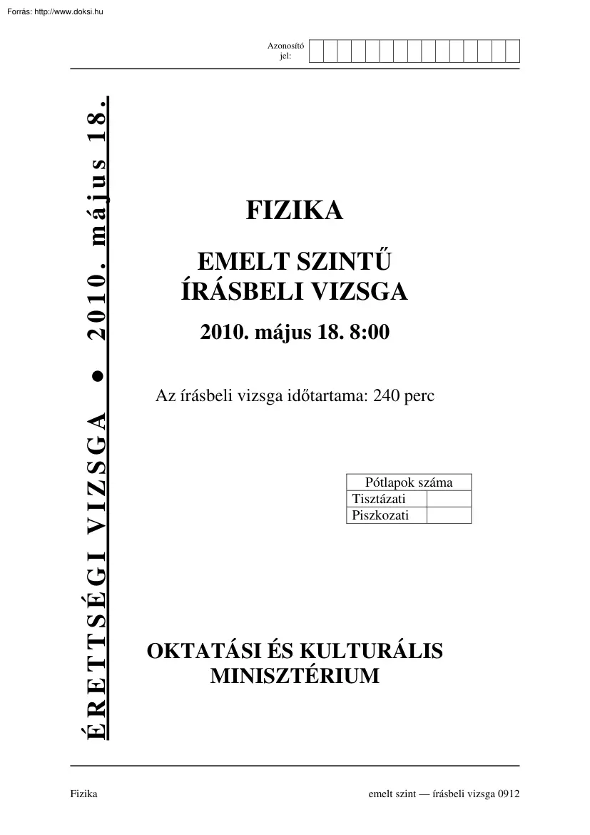 Fizika emelt szintű írásbeli érettségi vizsga, megoldással, 2010
