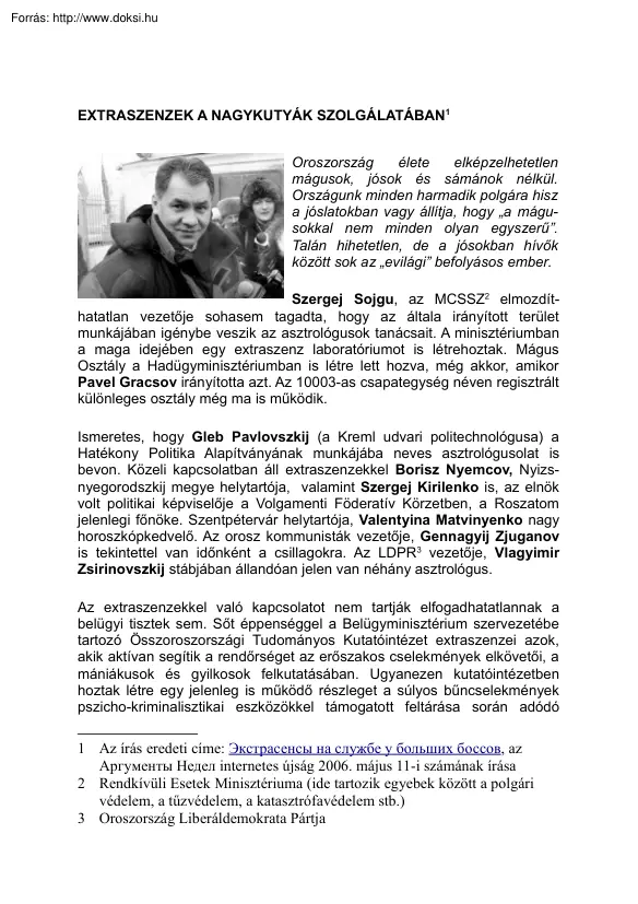 Extraszenzek a nagykutyák szolgálatában