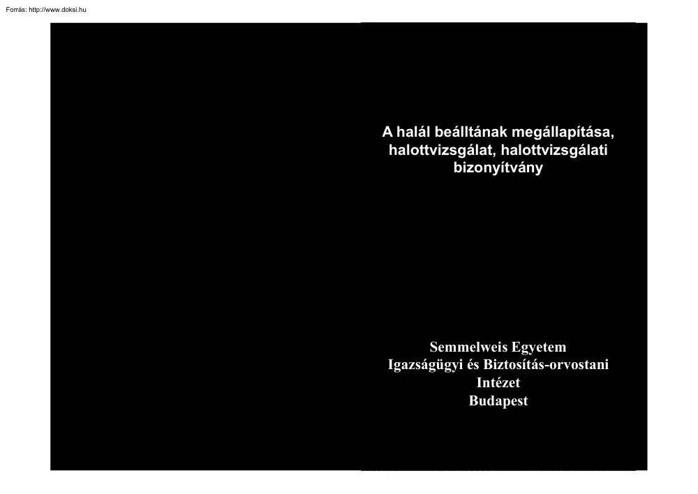A halál beálltának megállapítása, halottvizsgálat, halottvizsgálati bizonyítvány