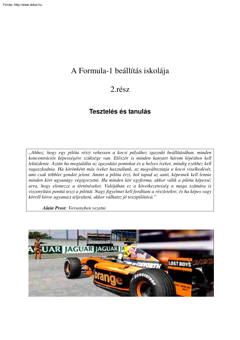A Forma-1 beállítás iskolája II