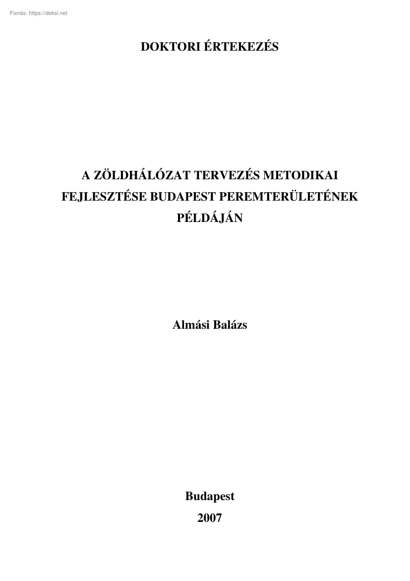 Almási Balázs - A zöldhálózat tervezés metodikai fejlesztése Budapest peremterületének