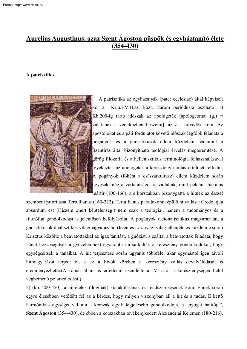 Aurelius Augustinus, azaz Szent Ágoston püspök és egyháztanító élete