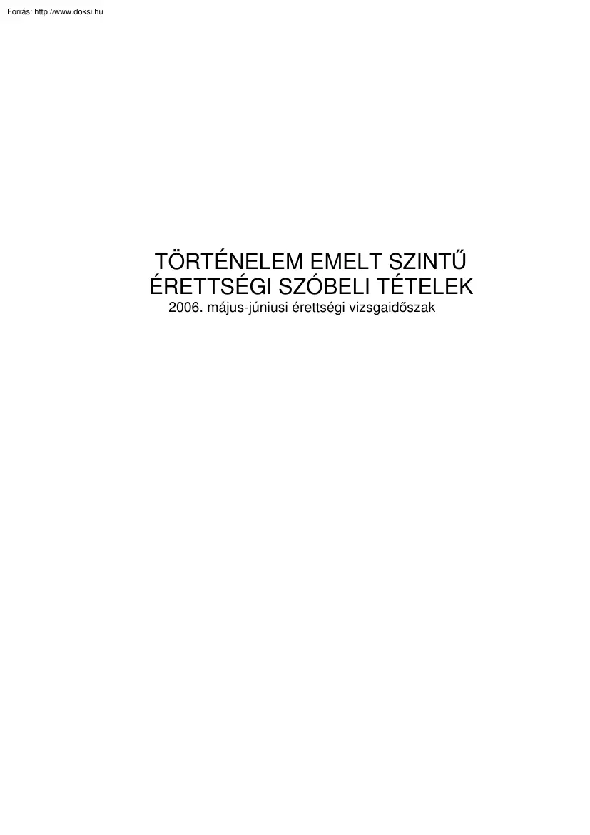 Történelem emelt szintű érettségi szóbeli tételek, 2006