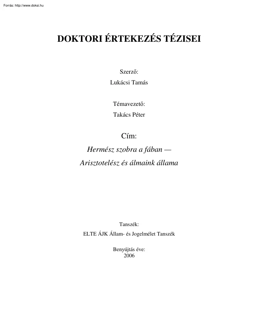 Lukácsi Tamás - Hermész szobra a fában, Arisztotelész és álmaink állama