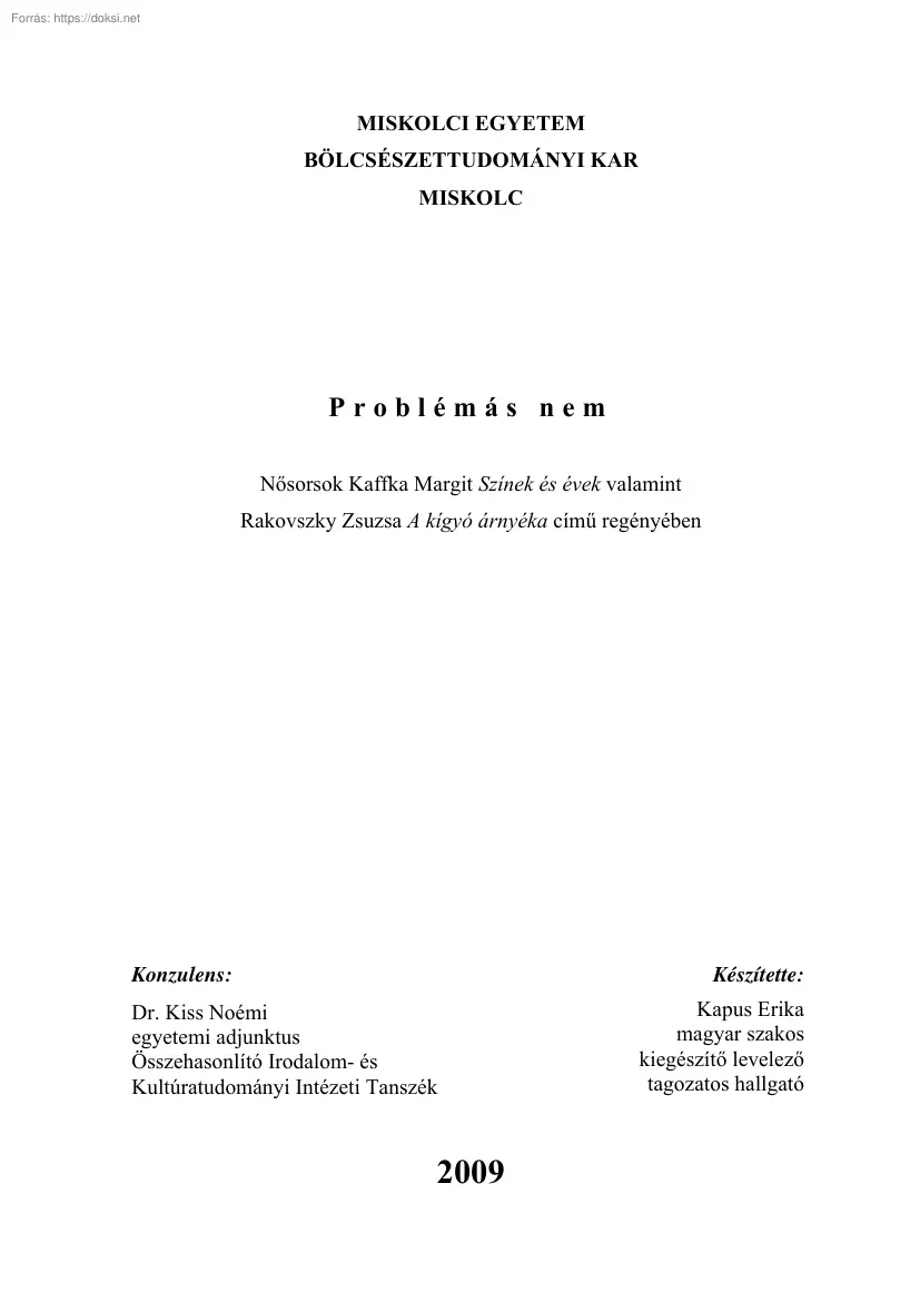Kapus Erika - Problémás nem, Nősorsok Kaffka Margit Színek és évek, valamint Rakovszky Zsuzsa
