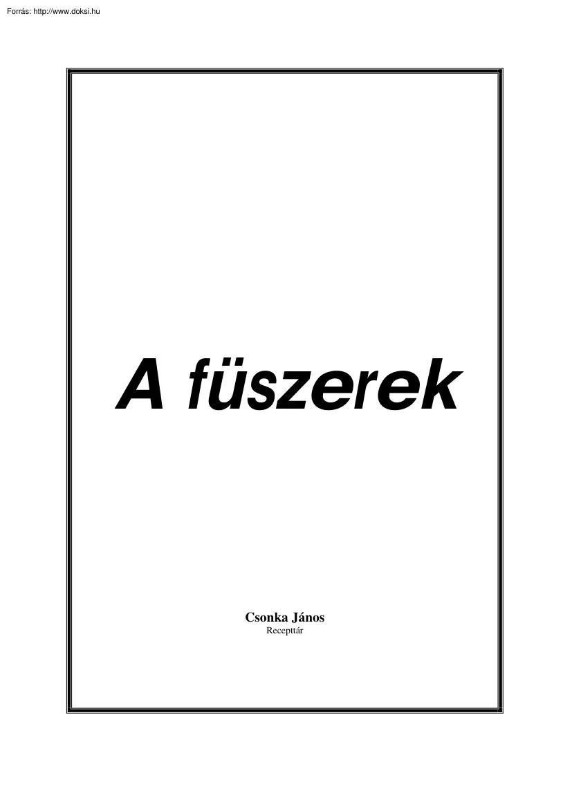 Csonka János - A fűszerek