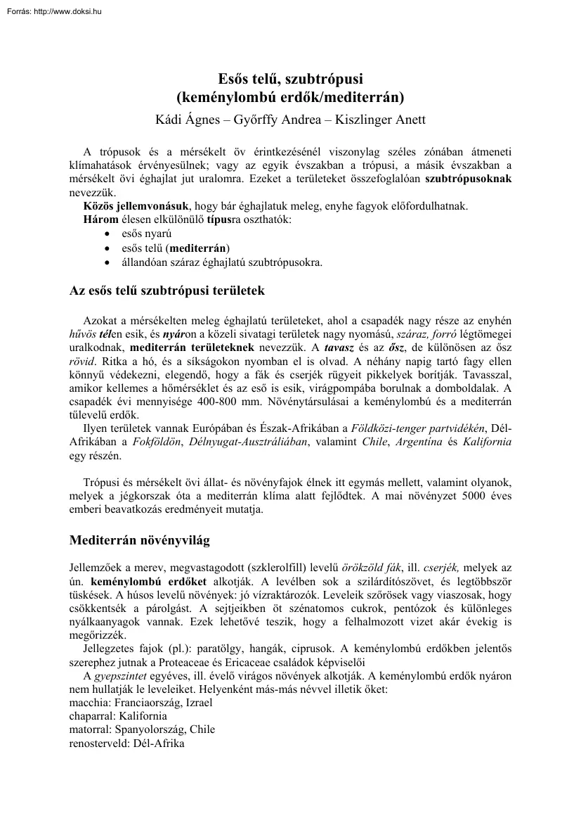 Kádi-Győrffy - Esős telű, szubtrópusi keménylombú erdők