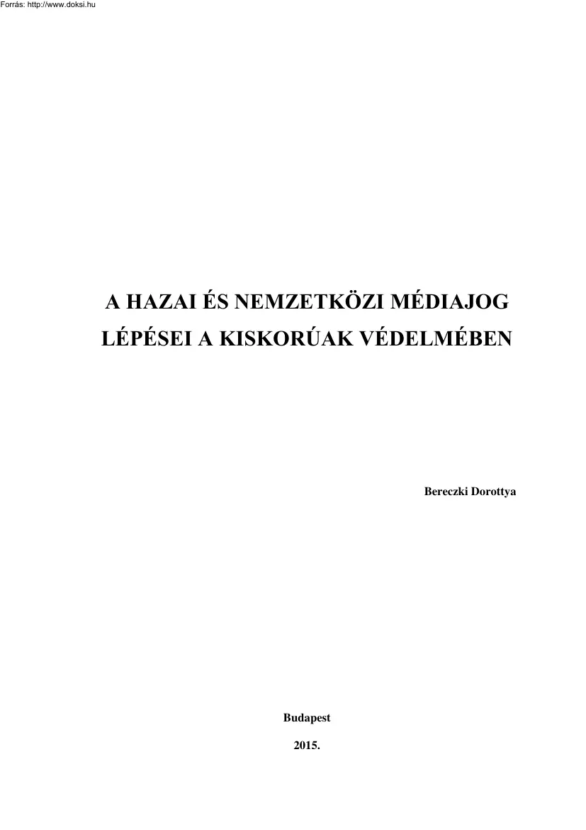 Bereczki Dorottya - A hazai és nemzetközi médiajog lépései a kiskorúak védelmében
