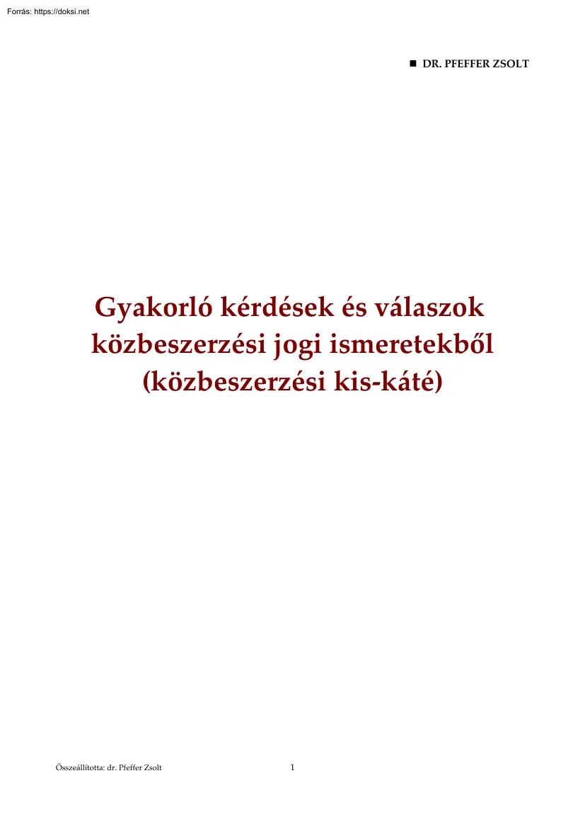 Dr. Pfeffer Zsolt - Gyakorló kérdések és válaszok közbeszerzési jogi ismeretekből