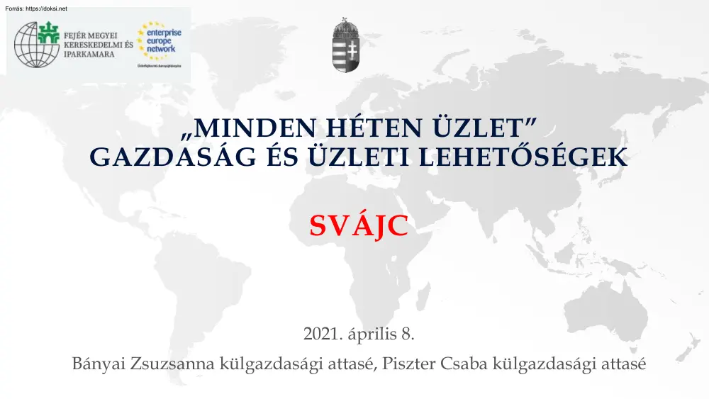 Bányai-Piszter - Svájc, Minden héten üzlet, Gazdaság és üzleti lehetőségek