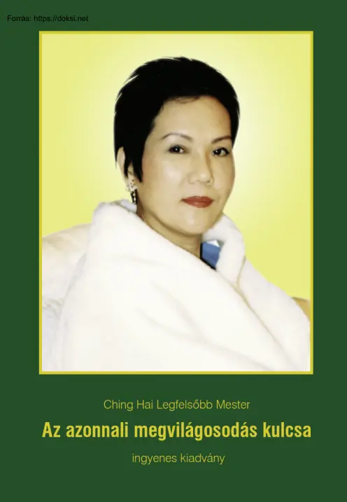 Ching Hai - Az azonnali megvilágosodás kulcsa