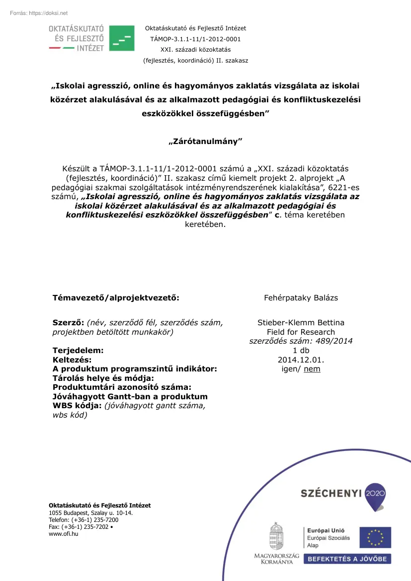 Stieber-Klemm Bettina - Iskolai agresszió, online és hagyományos zaklatás vizsgálata az