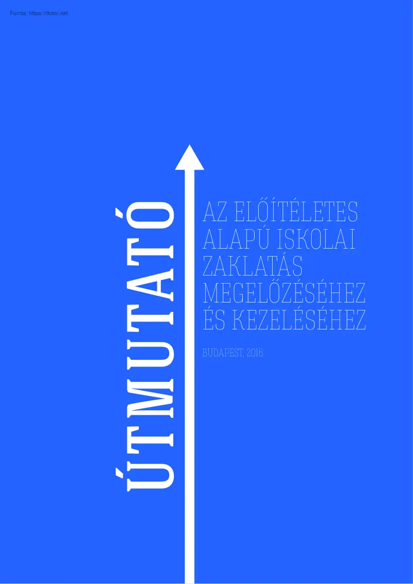Útmutató az előítéletes alapú iskolai zaklatás megelőzéséhez és kezeléséhez