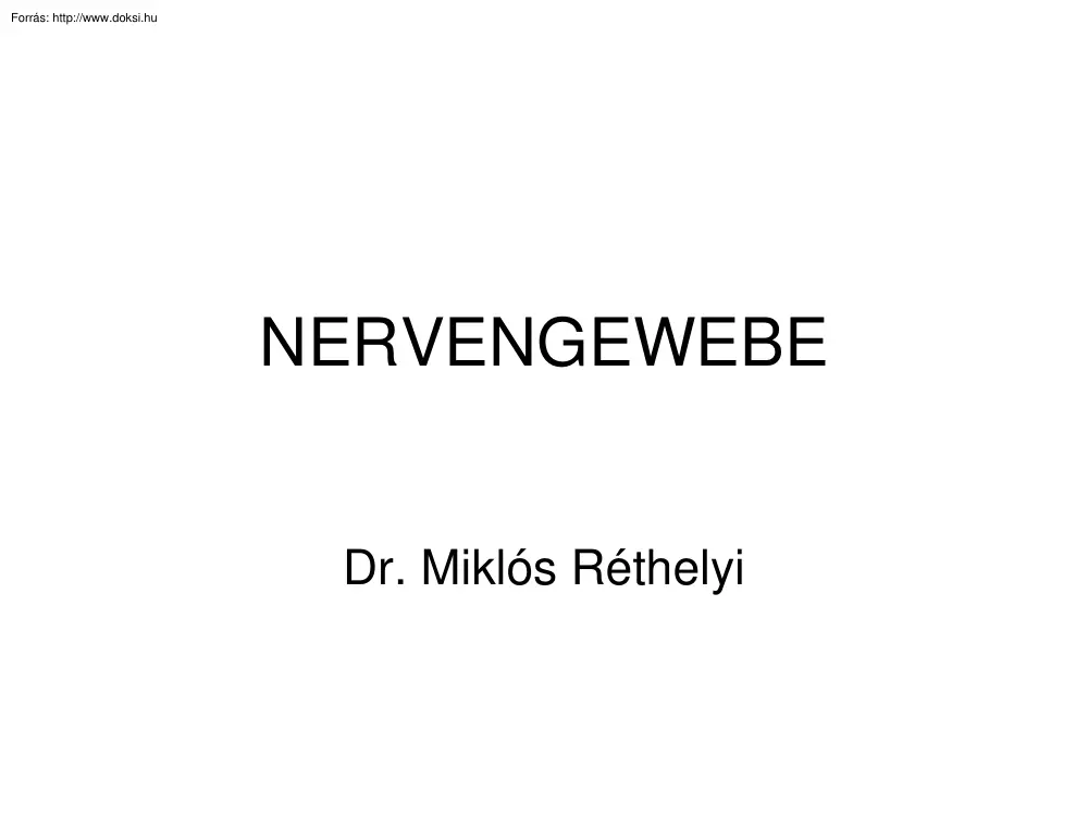 Dr. Réthelyi Miklós - Nervengewebe