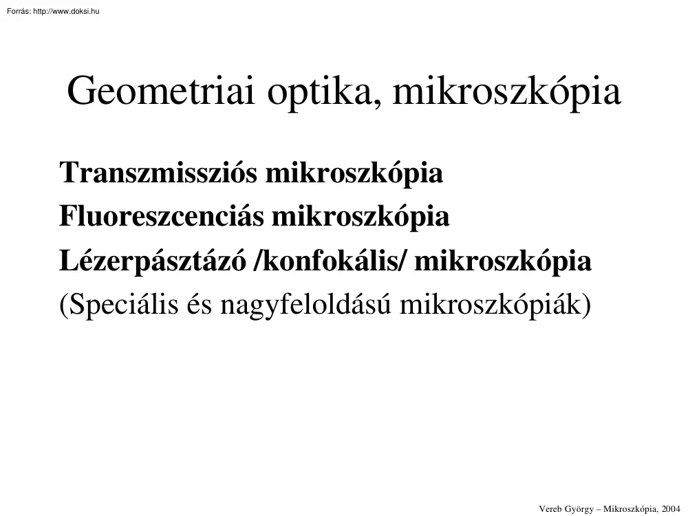 Vereb György - Geometriai optika, mikroszkópia