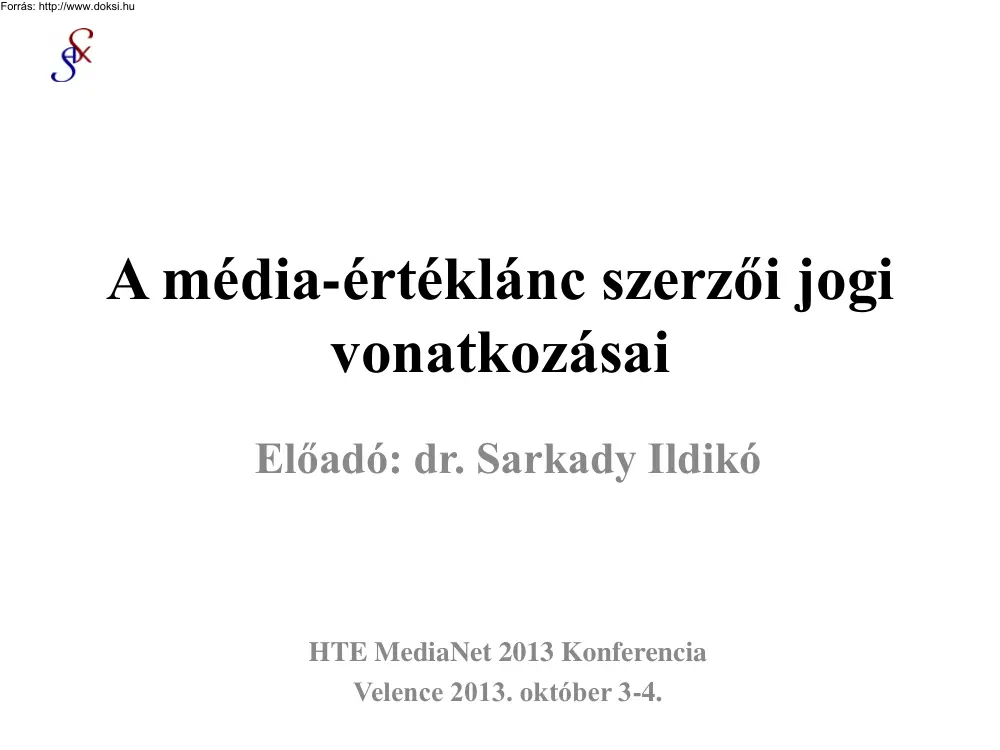 dr. Sarkady Ildikó - A média-értéklánc szerzői jogi vonatkozásai
