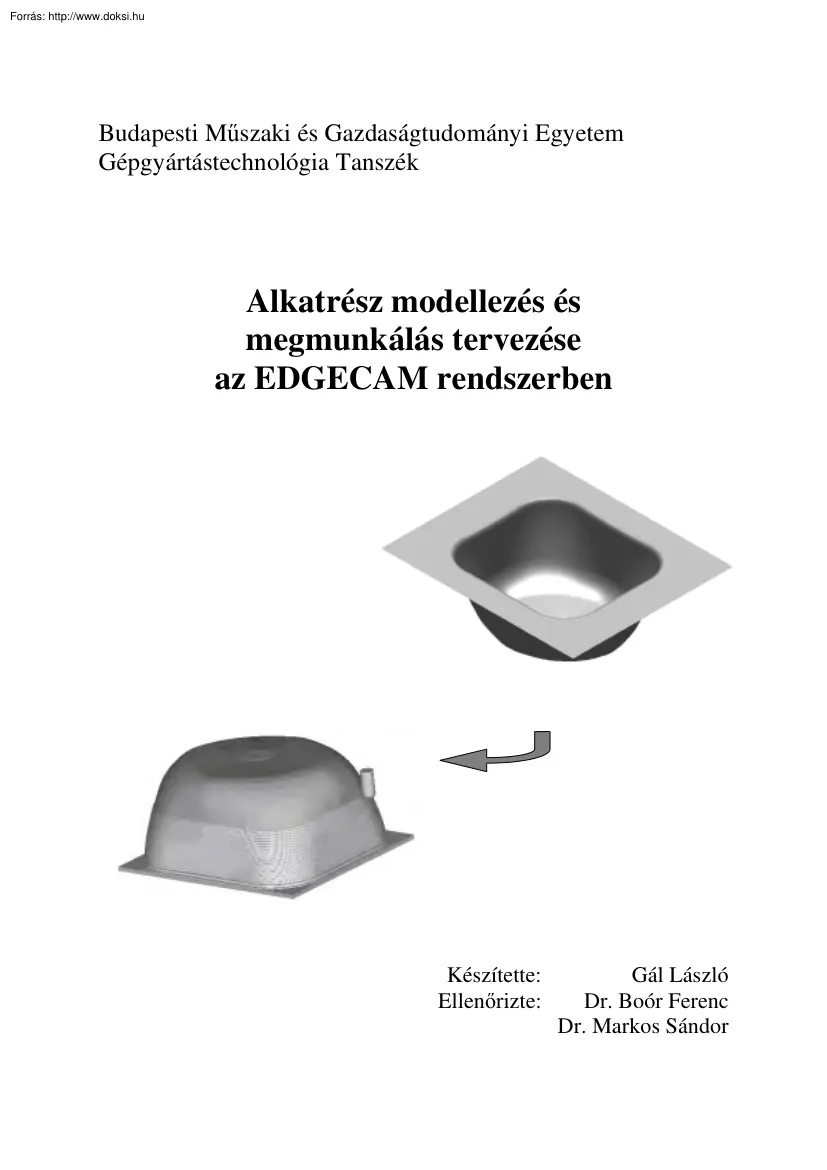Gál László - Alkatrész modellezés és megmunkálás tervezése az EdgeCAM rendszerben