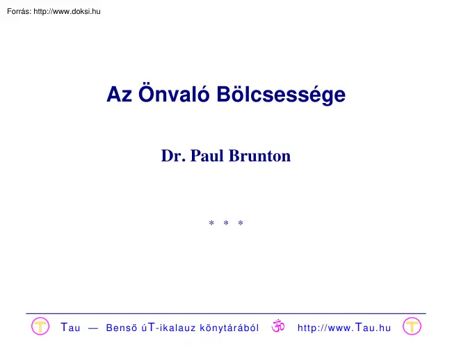 Dr. Paul Brunton - Az Önvaló Bölcsessége