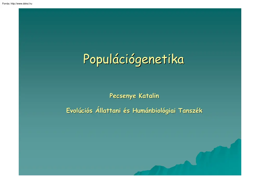 Pecsenye Katalin - Populációgenetika