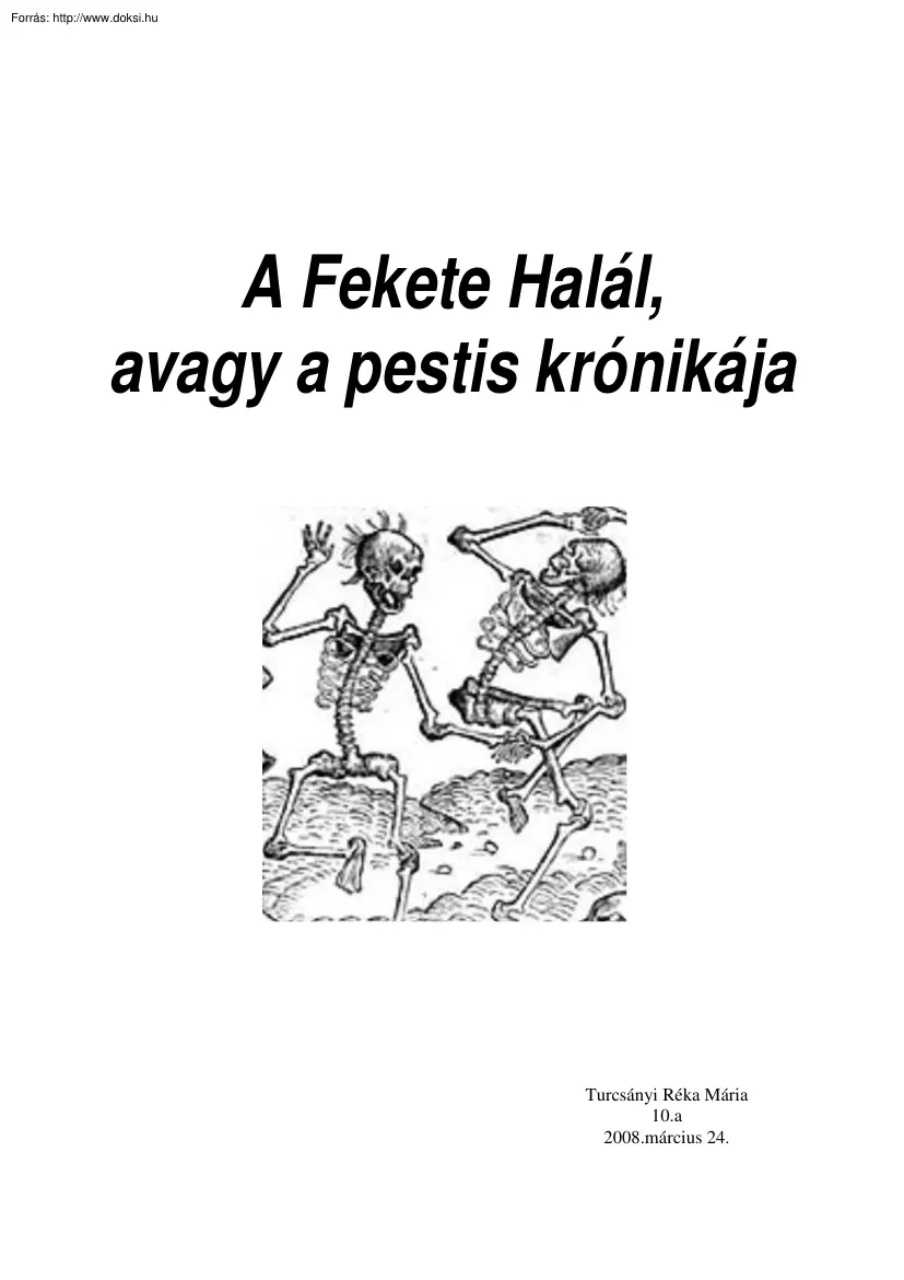 Turcsányi Réka Mária - A Fekete Halál, avagy a pestis krónikája